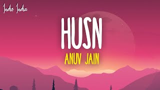 Anuv Jain  HUSN Lyrics [upl. by Dzoba]