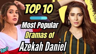 Top 10 Dramas of Azekah Daniel  Azekah Daniel Drama List  Best Pakistani Dramas [upl. by Birch]