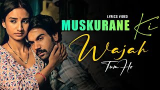 Muskurane Ki Wajah Tum Ho  Citylights  Rajkumar Rao Patralekha  Jeet Gannguli  Arjit Singh [upl. by Genaro544]