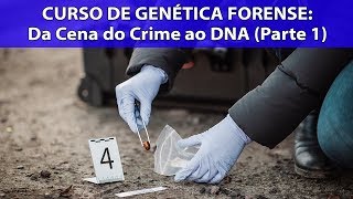 Curso de Perícia Criminal  Genética Forense  P1  IBAP Cursos [upl. by Ansaev230]