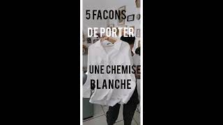 5 facons de porter une chemise blanche oversize [upl. by Ariak]