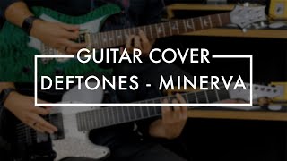 Deftones  Minerva Guitar Cover [upl. by Bala500]