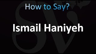 How to Pronounce Ismail Haniyeh CORRECTLY [upl. by Analaj]