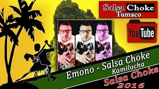 Emono  Salsa Choke 2016  Kmilocha Prod Arnold Ft Dj Mickey MemoDj El Promotor [upl. by Anyrtak]