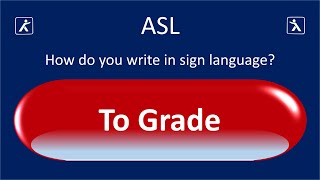 Way to write ASL To Grade a test [upl. by Aylat]