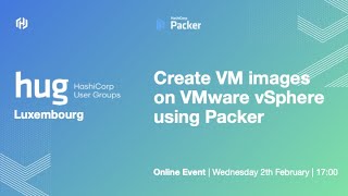 HUG Luxembourg Create VM images on VMware vSphere using Packer [upl. by Perron]