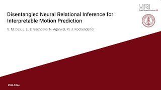 Disentangled Neural Relational Inference for Interpretable Motion Prediction [upl. by Maitilde280]