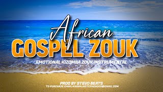 Gospel African Zouk Instrumental Beat  prod stevo [upl. by Liarret]