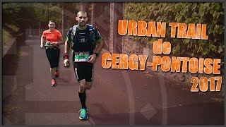 URBAN TRAIL DE CERGYPONTOISE 2017 [upl. by Eerok]