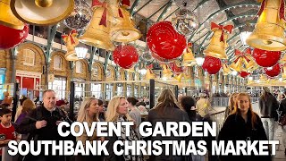 🎅 2024 London Christmas Market  ✨🎄COVENT GARDEN amp SOUTHBANK Christmas Market 4K [upl. by Mccreary276]