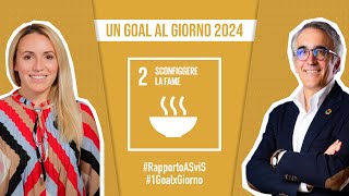 Goal 2 quotSconfiggere la famequot  Un Goal al Giorno 2024 [upl. by Waal]