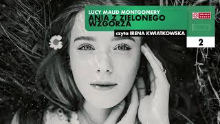 Ania z Zielonego Wzgórza 02  Lucy Maud Montgomery  Audiobook po polsku [upl. by Prober297]