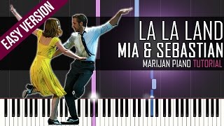 How To Play Mia amp Sebastians Theme  La La Land Soundtrack  Piano Tutorial EASY  Sheets [upl. by Elodea566]