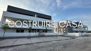 10 Passione case 12 passaggi PER COSTRUIRE CASA [upl. by Lillywhite]