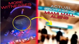 Actual FOOTAGE Of Miami Mall Aliens From INSIDE MALL And MORE WITNESSES Speak Out [upl. by Disraeli689]