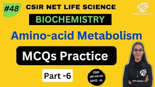 Amino acid Metabolism MCQs Practice  Biochemical  NET LIFESCIENCE [upl. by Ludwig779]