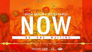 NOW Official Audio  Nadia Batson amp Destra Garcia  Soca Music 2018  Trinidad Carnival [upl. by Daus]