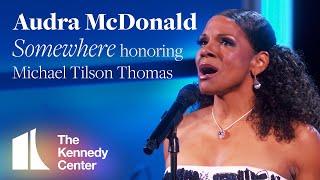 Audra McDonald  quotSomewherequot Michael Tilson Thomas Tribute  2019 Kennedy Center Honors [upl. by Eilac]