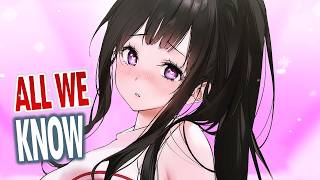 Nightcore  All We Know But it hits different Lyrics [upl. by Amihc]