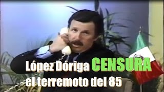 Terremoto del 85 López Dóriga CENSURA la tragedia [upl. by Fabozzi959]