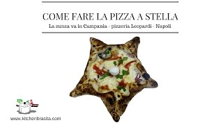 COME FARE LA PIZZA A STELLA  fatta da un pizzaiolo Napoletano pizzeria Leopardi [upl. by Delmer]