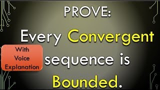 Every convergent sequence is bounded Proof  Maths Mad Teacher [upl. by Socher]