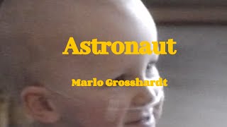 Astronaut  Marlo Grosshardt Offizielles Musikvideo [upl. by Penthea]