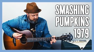 Smashing Pumpkins 1979 Guitar Lesson and Tutorial [upl. by Ennyl]