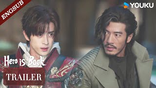 【Trailer】EP15 Why did Cao Yanbing do this  Hero is Back  YOUKU [upl. by Zea]