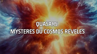 DÉCOUVREZ les QUASARS  Mystères et IMPACT SUR LUNIVERS 🌌 [upl. by Pattison]