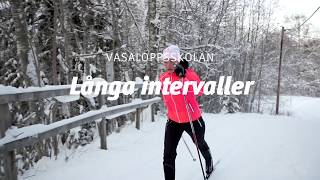 Vasaloppsskolan – Långa intervaller Avancerad skidteknik del 3 av 6 [upl. by Weisberg]