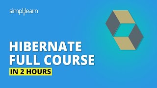 Hibernate Tutorial For Beginners  Java Hibernate in 100 minutes  Hibernate Project  Simplilearn [upl. by Akir]