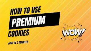 How To Use Premium Cookies  Premium Cookies Unlimited Free Latest Method 2024 [upl. by Finnigan]