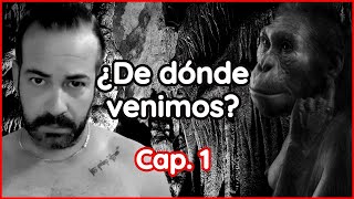 🐵 ¿De DÓNDE VENIMOS 🗿Capítulo 1 🦶 proceso de BIPEDESTACIÓN [upl. by Hakim]