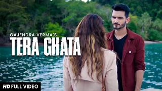 Tera Ghata  Gajendra Verma Ft Karishma Sharma  Vikram Singh  Official Video [upl. by Fesoy116]