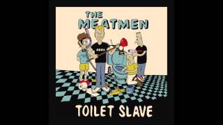 The Meatmen  Toilet Slave 1994 [upl. by Alistair]