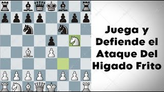 Juega y Defiende el Ataque Del Hígado Frito  Trampa en la Apertura Italiana  ChessGame15 [upl. by Aneerbas385]