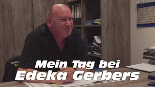 Mein Tag bei EDEKA Gerbers [upl. by Yelhs]