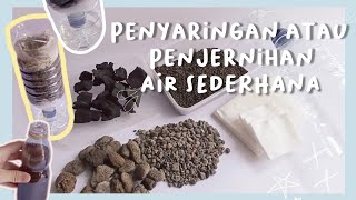 Penjernihan atau Penyaringan Air Sederhana [upl. by Artenal]