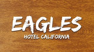 Eagles  Hotel California Lyrics [upl. by Okikuy]