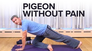 How To Do Pigeon Pose Without Pain [upl. by Akineg269]