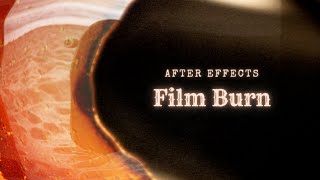 Mastering After Effects Film Burn Transition Tutorial [upl. by Gretchen]