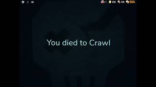 Crawl Death Message [upl. by Oiliruam664]