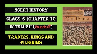 Ncert History Class 6 Chapter 10 in TeuguTradersKings and Piligrims [upl. by Anecuza49]