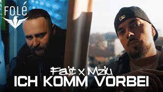 FAJT X MZIU  ICH KOMM VORBEI [upl. by Acim]