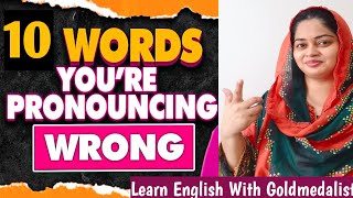 10 English Words Youre probably MISpronouncing  Learn English Pronunciation [upl. by Gilletta]