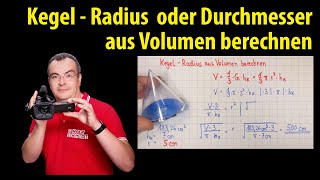 Kegel  Radius und Durchmesser aus Volumen berechnen  Formel umstellen  Lehrerschmidt [upl. by Wilbur]