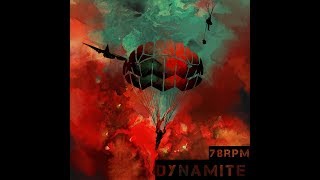 78RPM  Dynamite  Lyric Video [upl. by Lucinda]