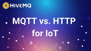 MQTT vs HTTP for IoT [upl. by Nosnej]