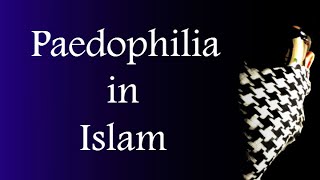 Paedophilia amp child marriage in Islam [upl. by Gorrian]